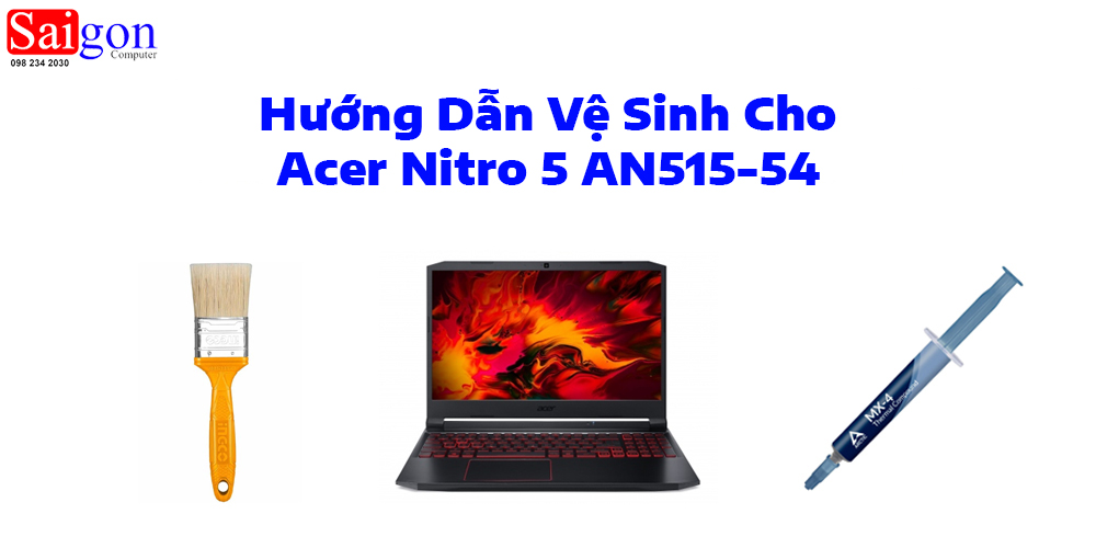 Hướng dẫn vệ sinh Acer Nitro 5 AN515-54