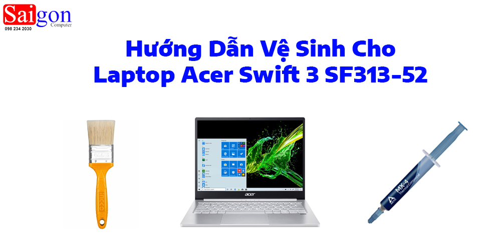Hướng dẫn vệ sinh cho Acer Swift 3 SF313-52