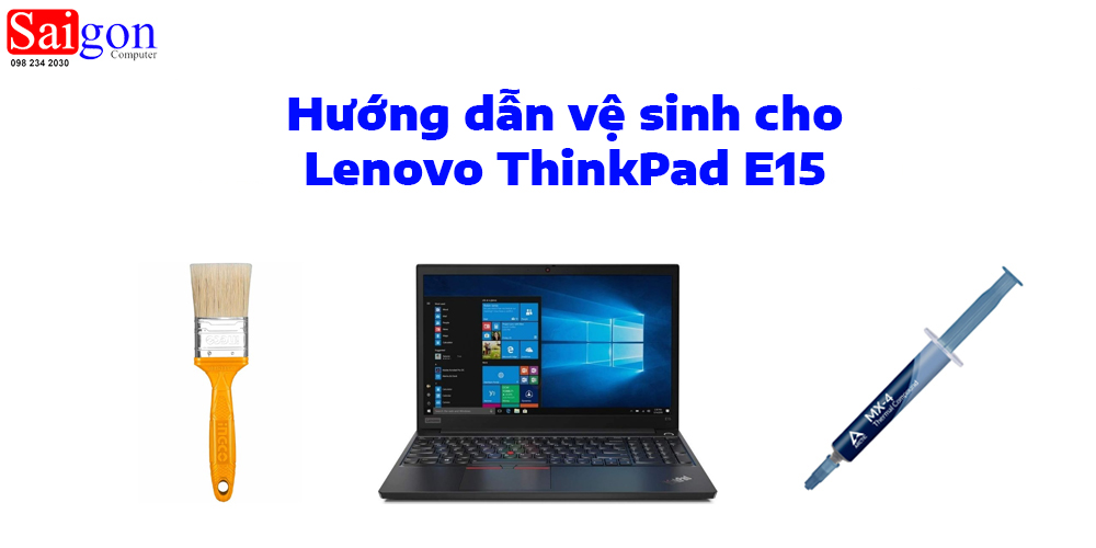 Hướng dẫn vệ sinh cho Lenovo ThinkPad E15