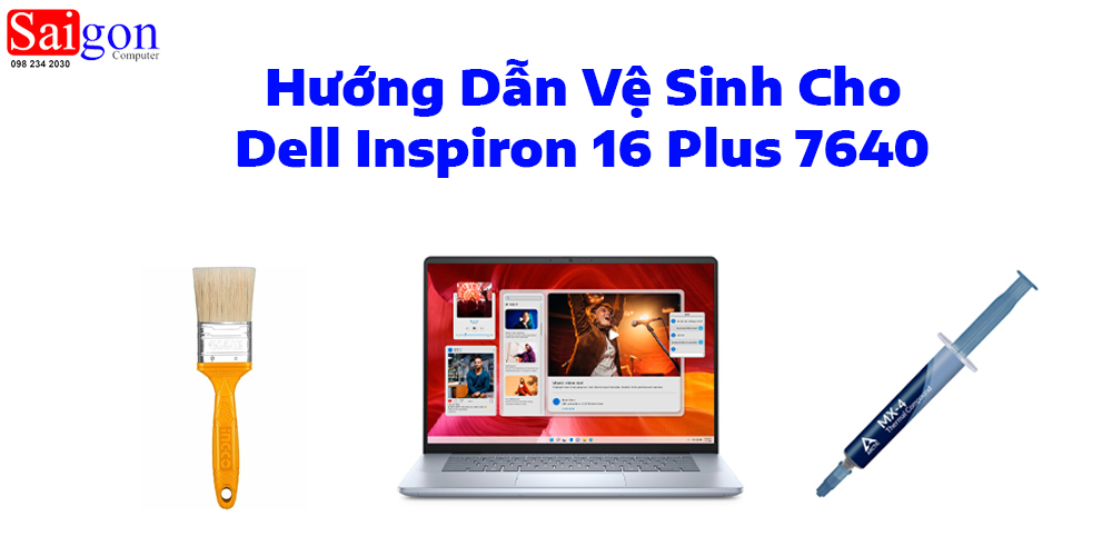 Hướng dẫn vệ sinh cho Dell Inspiron 16 Plus 7640