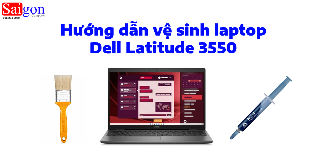 Hướng dẫn vệ sinh laptop Dell Latitude 3550