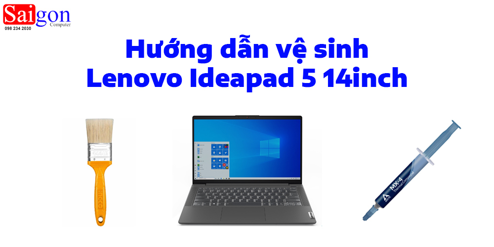Hướng dẫn vệ sinh Lenovo Ideapad 5 14inch