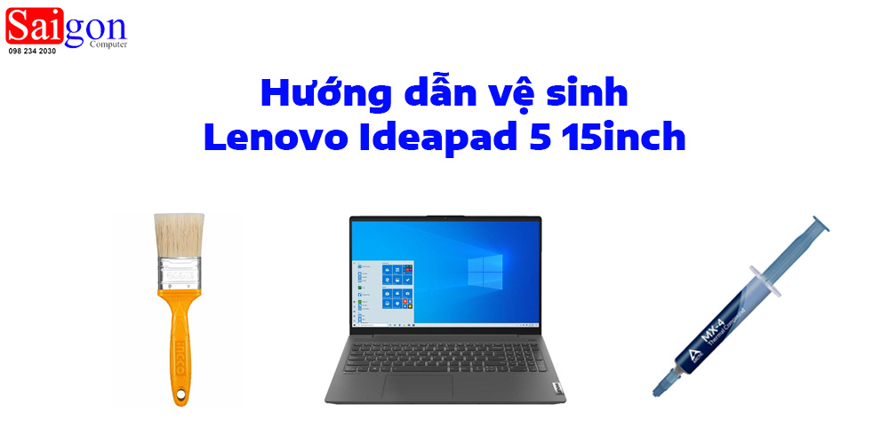 Hướng dẫn vệ sinh Lenovo Ideapad 5 15inch