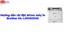 Hướng dẫn cài đặt driver cho máy in Brother HL-L9310CDW