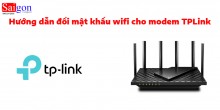 Hướng dẫn đổi mật khẩu wifi cho modem TP-Link