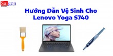 Hướng dẫn vệ sinh laptop Lenovo Yoga S740