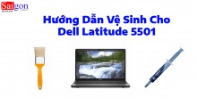 Hướng dẫn vệ sinh laptop Dell Latitude 5501