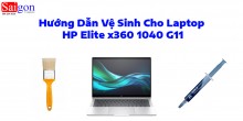 Hướng dẫn vệ sinh laptop HP Elite x360 1040 G11