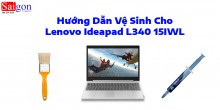 Hướng dẫn vệ sinh Lenovo Ideapad L340 15IWL