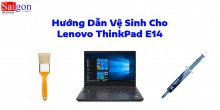 Hướng dẫn vệ sinh cho Lenovo ThinkPad E14