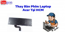 Thay Bàn Phím Laptop Acer Tại HCM