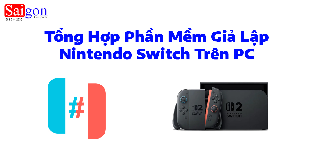 Tổng Hợp Phần Mềm Giả Lập Nintendo Switch Trên PC