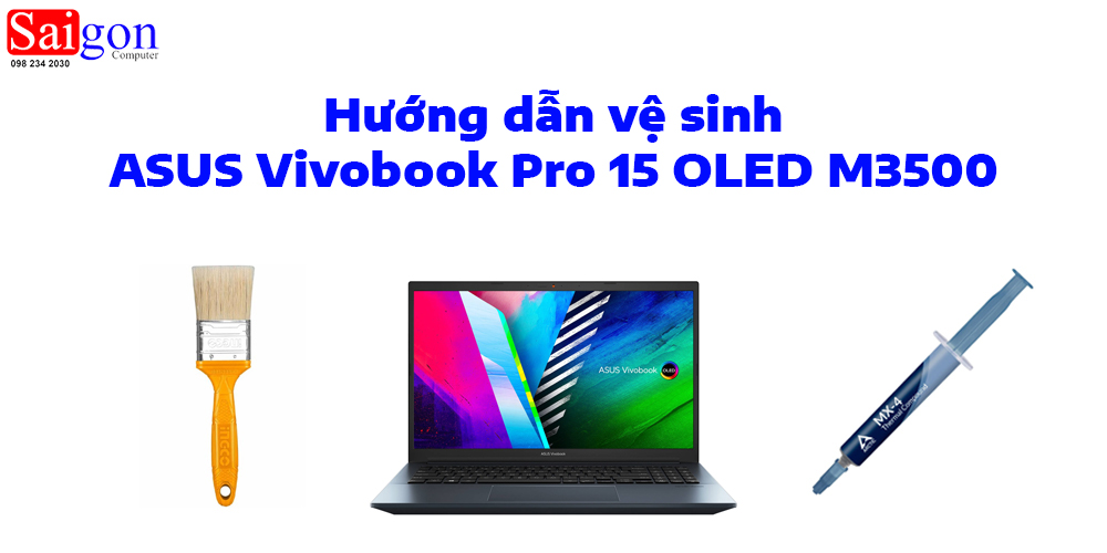 Hướng dẫn vệ sinh ASUS Vivobook Pro 15 OLED M3500